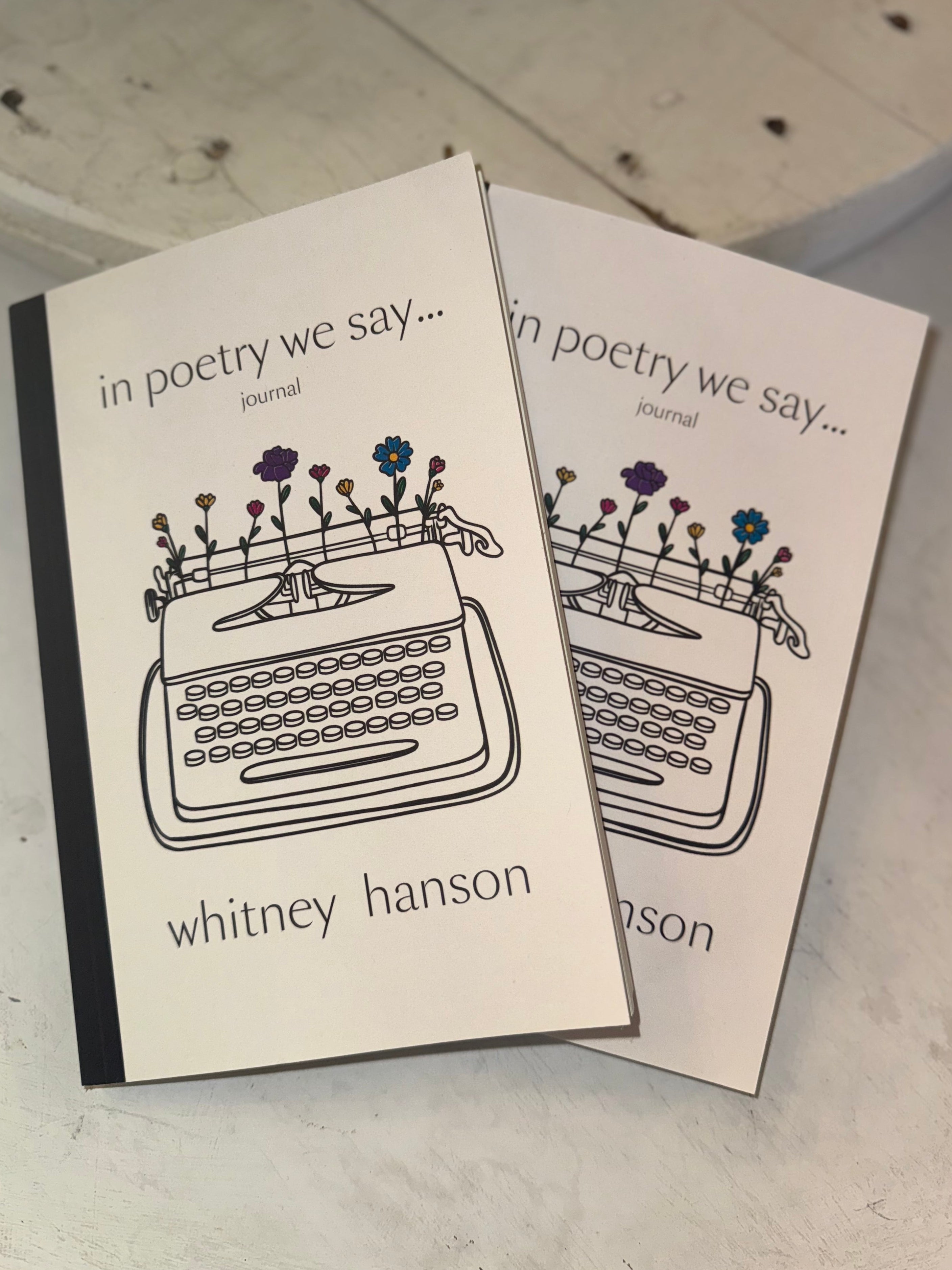 In poetry we say... (journal) by Whitney Hanson